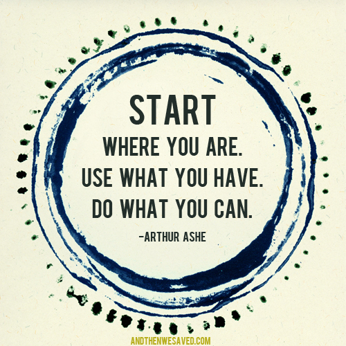 start where you are